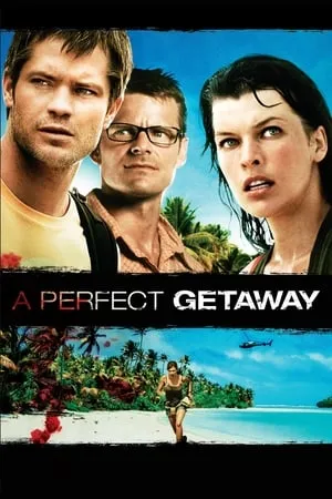 A Perfect Getaway (2009) [Unrated Director's Cut]