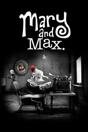 Mary and Max (2009) + Commentary