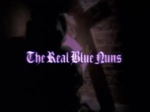 The Real Blue Nuns