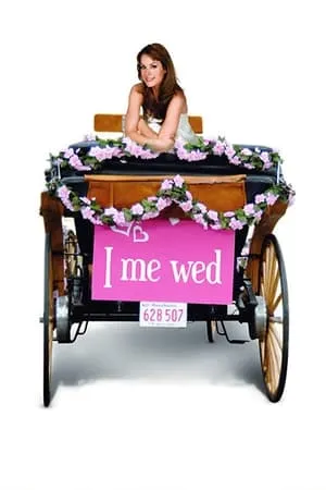 I Me Wed (2007)