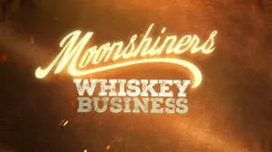 Moonshiners: Whiskey Business