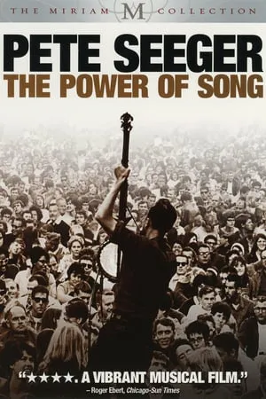 Pete Seeger: The Power of Song