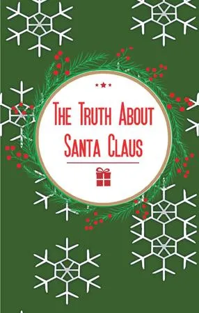 The Truth About Santa Claus