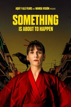 Que nadie duerma / Something Is About to Happen (2024)