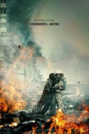 Chernobyl: Abyss / Chernobyl 1986 (2021)