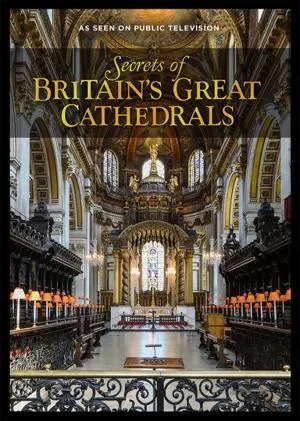 Secrets of Britain's Great Cathedrals (2018)