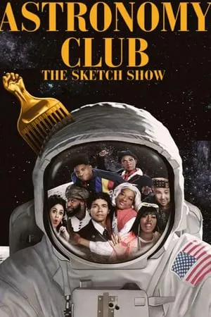 Astronomy Club: The Sketch Show