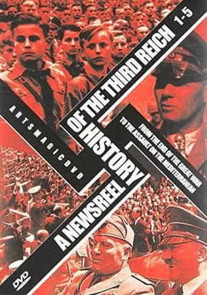 A Newsreel History of the Third Reich. Volume 10 (2006)