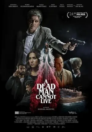 A Dead Man Cannot Live / Hombre muerto no sabe vivir (2021)