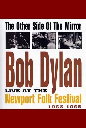 Bob Dylan Live at the Newport Folk Festival - The Other Side of the Mirror (2007)