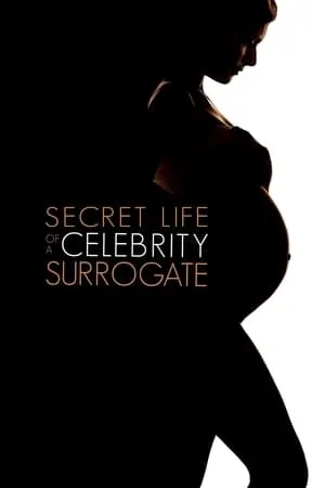 Secret Life of a Celebrity Surrogate / The Surrogate (2020)