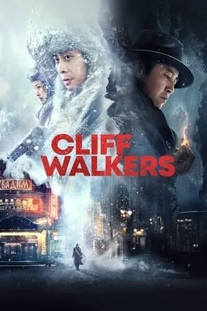 Xuan ya zhi shang / Cliff Walkers (2021)