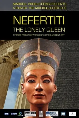 Nefertiti – The Lonely Queen: Stories from the World of Looted Ancient Art (2019)