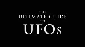 HC. - Ancient Aliens: The Ultimate Guide to UFOs