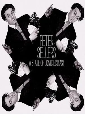 Peter Sellers: A State Of Comic Ecstasy