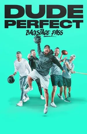 Dude Perfect: Backstage Pass (2020)