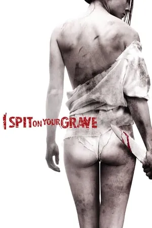 I Spit on Your Grave (2010) [w/Commentary] [Unrated]