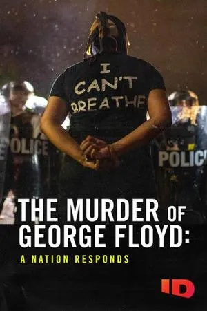 The Murder of George Floyd: A Nation Responds (2020)