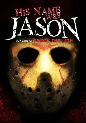 His Name Was Jason: 30 Years of Friday the 13th (2009)