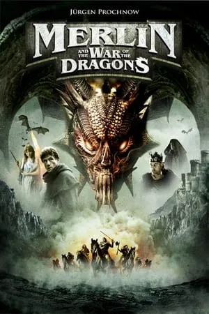 Merlin and the War of the Dragons (2011)