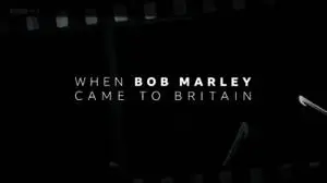 BBC - When Bob Marley Came to Britain
