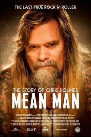 Mean Man: The Story of Chris Holmes (2021)