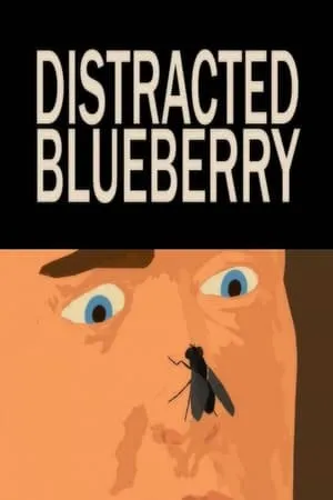 Distracted Blueberry (2019)