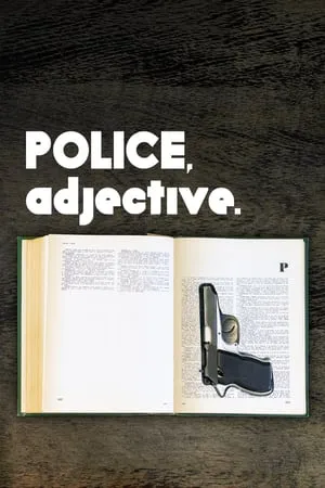 Police, Adjective (2009) Politist, adjectiv