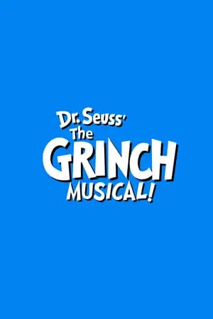 Dr. Seuss' the Grinch Musical (2020)