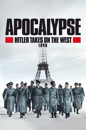 Apocalypse Hitler attaque à l'Ouest / Apocalypse: Hitler Takes on the West