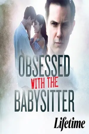 Obsessed With the Babysitter (2021)