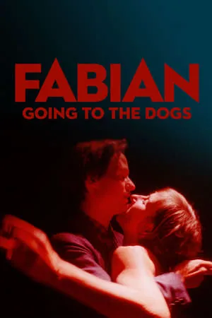 Fabian: Going to the Dogs / Fabian oder Der Gang vor die Hunde (2021)
