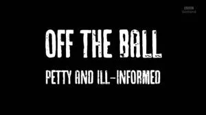 BBC - Off the Ball: Petty and Ill-Informed (2019)