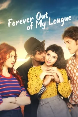 Sempre più bello / Forever Out of My League (2021)