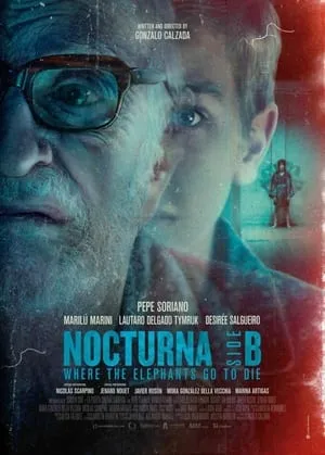 Nocturna: Lado B - Donde los elefantes van a morir / Nocturna: Side B - Where the Elephants Go to Die (2021)