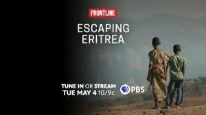 PBS Frontline - Escaping Eritrea (2021)