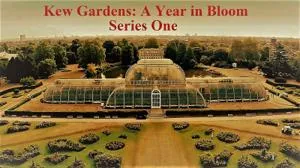 CH.5 - Kew Gardens: A Year in Bloom Series 1