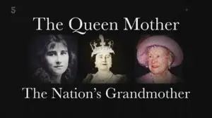 Channel 5 - The Queen Mother: The Nation's Grandmother (2021)
