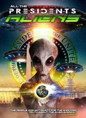 All the Presidents Aliens (2021)