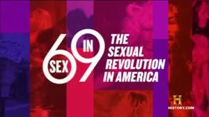 History Channel - Sex in 69: Sexual Revolution in America (2009)