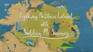 Channel 4 - Exploring Northern Ireland with Siobhán McSweeney (2021)