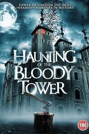 The Haunting of the Tower of London (2022)