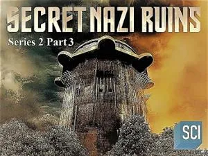 Sci Ch - Secret Nazi Ruins Series 2 Part 8: Curse of Himmlers Castle (2021)