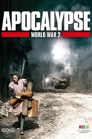 Apocalypse: The Second World War / Apocalypse: La 2ème guerre mondiale (2009)