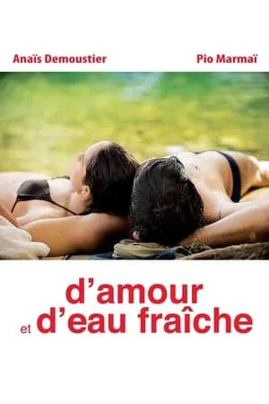 D'amour et d'eau fraîche / Living on Love Alone (2010)