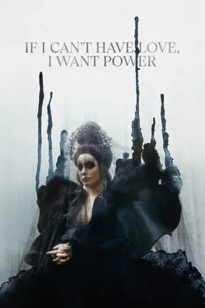 If I Can't Have Love, I Want Power (2021)