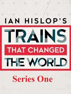 CH.5 - Ian Hislops Trains that Changed the World Series.1 (2021)