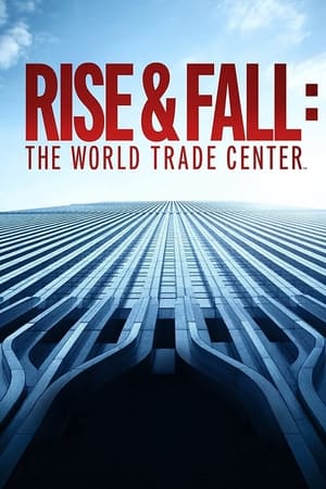 Rise & Fall: The World Trade Center (2021)