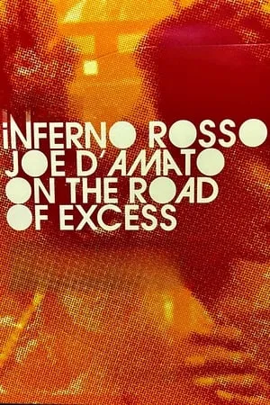 Inferno Rosso: Joe D'Amato on the Road of Excess (2021)