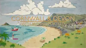 CH.5 - Coastal Devon and Cornwall with Michael Portillo Series 1